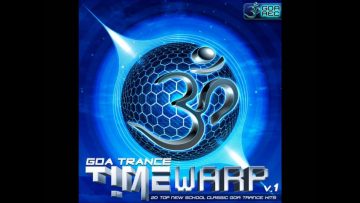 Goa Trance Timewarp Vol 1 {Cosmic Dimension – Alien Speech}