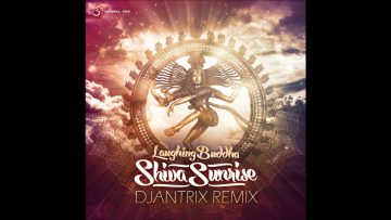 Laughing Buddha – Shiva Sunrise (Djantrix Remix)