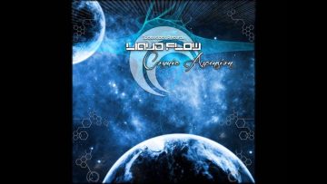 Liquid Flow – Cosmic Ascension (Full EP)