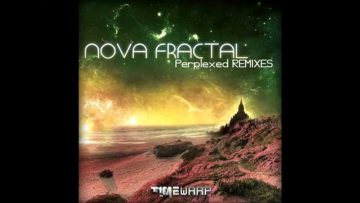 Nova Fractal – Perplexed (Fiery Dawn Remix)