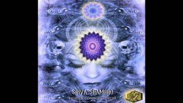 Shiva Shambho – Higher Consciousness (Full EP)