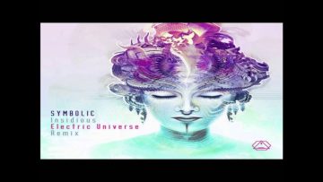 Symbolic – Insidious (Electric Universe Remix)