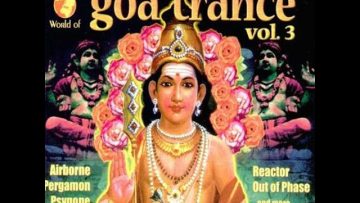 The World Of Goa Trance Vol 3 (CD1)