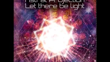 Astral Projection –  Let There Be Light (Filteria Remix)
