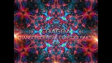 Coagoa – Transcendental Consciousness (Full EP)