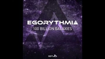 Egorythmia  – 100 Billion Galaxies