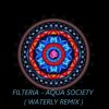 Filteria – Aqua Society ( Waterly remix )