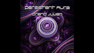 Persistent Aura – Grand Julian (Full Album)