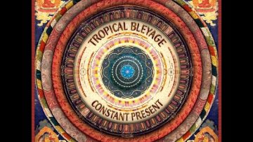 Tropical Bleyage – Constant Present (Full Album)
