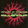 Trust In Trance – The Next Millennium (Full Compilation)