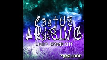 Cactus Arising  – Lights Beyond City (Full EP)