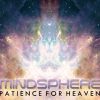 Mindsphere – Patience For Heaven