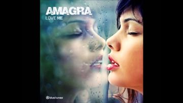 Amagra – Love Me