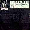 Leftfield – Not Forgotten (Hard Hands 12 remix) (HQ)