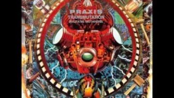 Praxis – Dead Man Walking – Transmutation (Mutatis Mutandis)