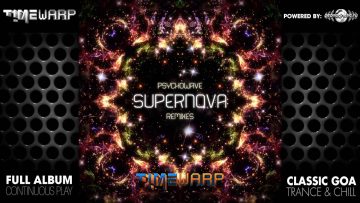 Psychowave – Supernova Remixes EP (timewarp009 / Timewarp Records) ::[Full Album / HD]::