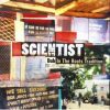 scientist – don’t rush the dub