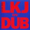 Linton Kwesi Johnson LKJ In Dub Volume Three (Full Album)