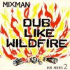 Mixman ‎– Dub Like Wildfire (Full album 1991)
