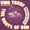 King Tubby The Dubmaster Presents The Roots Of Dub