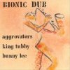 The Aggrovators, King Tubby, Bunny Lee – Its All In The Game