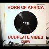 Horn of Africa – Horn of Africa Dub – Dubplate Vibes Crew