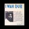 ‘Nough (Little Way Different) – Dennis Blackbeard Bovell – I Wah Dub LP (More Cut)