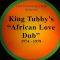 Out Of This World dub – King Tubby