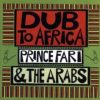 Prince Far I and the Arabs Dub to Africa