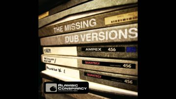 Alambic Conspiracy – The Missing Dub Versions [Full Album]
