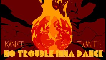 Kandee meets Twan Tee – No Trouble inna Dance