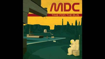 MDC – Time For The Bus [Full Album]