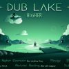 Higher – Dub Lake [Full Album]