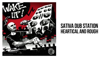 Sativa Dub Station – Heartical And Rough
