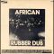 African Rubber Dub – Zion Dub