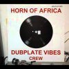 Horn of Africa Angola Dub Dubplate Vibes Crew