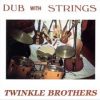 Twinkle Brothers – Don´t Forget The Dub