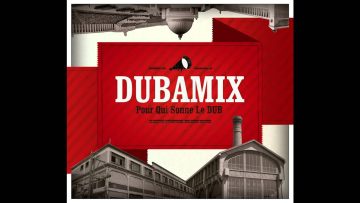 Dubamix – Pour qui sonne le Dub [Full Album]