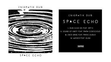 Enigmatik Dub – Space Echo [Full EP]