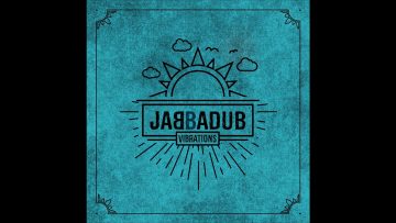 Jabbadub – Nuff Stylin feat. Mista B #freemusic