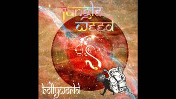 Jungle Weed – Bollyworld [Full EP]