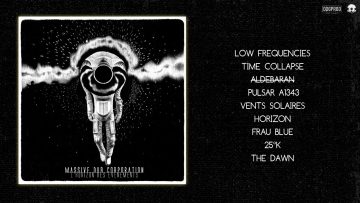 Massive Dub Corporation – L’horizon des événements [Full Album]