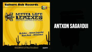 Mexican Stepper – Better Life ft. Sista Bethsabée (Antxon Sagardui Remix)
