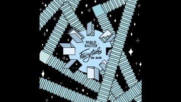 Pablo Raster – Fairytales In Dub [Full Album]