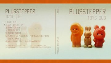 PlusStepper – Toys’ Dub I [FULL ALBUM – FDR]