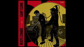 Roots Zombie meets Gary Clunk – Structure and Rebuilt
