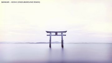 Bankari – Heishi (Ondubground remix)