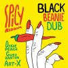 Black Beanie Dub – Everytime (Spicy Riddim)