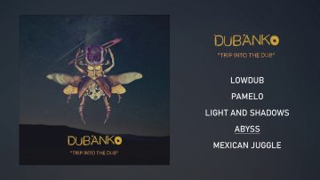 Dubanko – Trip into the Dub [Full EP] #freemusic