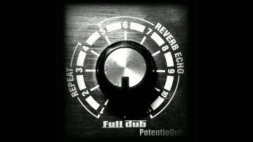 Full dub – Potentiodub [Full EP]